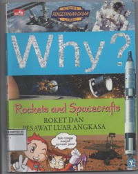 Image of Why ? Rockets And Spacecrafts Roket Dan Pesawat Luar Angkasa