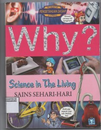 Image of Why ? Science in the Living Sains Sehari-Hari
