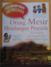 Image of AKU INGNI TAHU MENGAPA ORANG MESIR MEMBANGUN PIRAMIDA