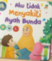 Image of AKU TIDAK MENYAKITI AYAH BUNDA