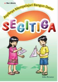 Image of Asyiknya Mempelajari Bangun Daftar Segitiga