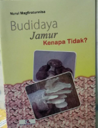 Image of Budi Daya Jamur Kenapa Tidak