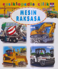 Image of ENSIKLOPEDIA CILIK MESIN RAKSASA