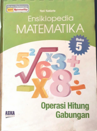 Image of Ensiklopedia Matematika Operasi Hitung Gabungan