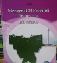 Image of Mengenal 33 Provinsi Indonesia DKI Jakarta