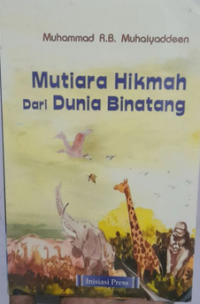 Image of Mutiara Hikmah Dari Dunia Binatang