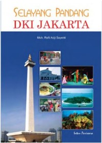 Image of SELAYANG PANDANG DKI JAKARTA