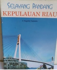 Image of Selayang Pandang Kepulauan Riau