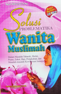 Image of SOLUSI PROBLEMATIKA WANITA MUSLIMAH