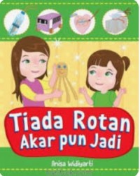 Image of TIADA ROTAN AKAR PUN JADI